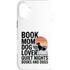 Reading Dog Lover Mom Quiet Custodia per iPhone 16 Plus Prenota Mamma Amante Del Cane Notti Tranquille Libri E Cani