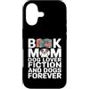 Dog Lover Book Mom Reading Dogs Forever Custodia per iPhone 17 Libro Mom Dog Lover Fiction And Dogs Forever Reading