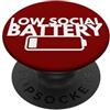 Next Level Play Designs Batteria sociale bassa divertente citazione introversa Design minimale PopSockets PopGrip Adesivo
