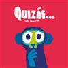 NubeOcho Quizás... (Libro de cartón)