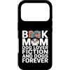 Dog Lover Book Mom Reading Dogs Forever Custodia per iPhone 17 Pro Libro Mom Dog Lover Fiction And Dogs Forever Reading