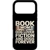 Dog Lover Book Mom Reading Dogs Forever Custodia per iPhone 17 Pro Max Libro Mom Dog Lover Fiction And Dogs Forever Reading