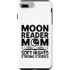 Night Reading Book Mom Moon Reader Custodia per iPhone 7 Plus/8 Plus Moon Reader Book Mom Soft Nights Strong Stories