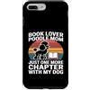 Poodle Book Lover Mom Reading Dog Custodia per iPhone 7 Plus/8 Plus Libro amante barboncino mamma solo un altro capitolo con il mio cane
