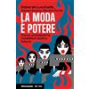 Altreconomia La moda è potere. Come un'industria modella il nostro futuro