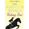 Stacy Gregg Riding Star (Tascabile) Pony Club Rivals