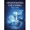 Youcanprint Odontoiatria che cambia - Miti e realtà