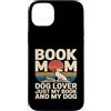 Reading And Dog Lover Bookworm Custodia per iPhone 14 Plus Prenota Mom Dog Lover Solo il mio libro e il mio cane