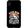 Reading Dog Lover Bookworm Mom Custodia per iPhone XS Max Prenota Mom Dog Lover Paws And Pages Forever