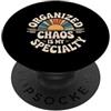 Giochi di parole caotici da manager Organized Chaos Is My Specialty Messy Focus - PopSockets PopGrip Adesivo