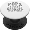 Cool Pops Design Pops Like A Grandpa Only Cooler Funny PopSockets PopGrip Adesivo