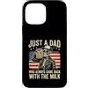 Fathers Day Just a Dad Who Always Came B Custodia per iPhone 13 Pro Max Solo un papà che è sempre tornato con il nuovo padre del latte