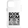 Reading Puppy Book Mom Dog Lover Custodia per iPhone 16 Pro Max Book Mom Dog Lover Letture Accoglienti E Coccole Per Cani