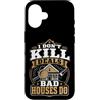 Property House Inspection Designs Custodia per iPhone 16 Home Ispettore Immobiliare Non uccido Offerte Le case cattive fanno