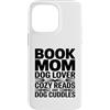 Reading Puppy Book Mom Dog Lover Custodia per iPhone 14 Pro Max Book Mom Dog Lover Letture Accoglienti E Coccole Per Cani