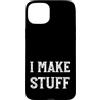 Whyitsme Design Custodia per iPhone 15 Plus Divertente Artsy Crafty Woodwork I Make Roba