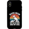 Reading And Dog Lover Bookworm Custodia per iPhone X/XS Prenota Mom Dog Lover Just Me My Book And My Dog