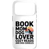 Reading Puppy Book Mom Dog Lover Custodia per iPhone 17 Pro Book Mom Dog Lover Letture Accoglienti E Coccole Per Cani