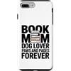 Reading Dog Lover Bookworm Mom Custodia per iPhone 7 Plus/8 Plus Prenota Mom Dog Lover Paws And Pages Forever
