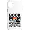 Reading And Dog Lover Bookworm Custodia per iPhone 16 Plus Prenota Mom Dog Lover Solo il mio libro e il mio cane