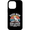 Reading Dog Lover Bookworm Mom Custodia per iPhone 14 Pro Max Prenota Mom Dog Lover Paws And Pages Forever