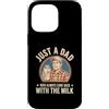 Fathers Day Just a Dad Who Always Came B Custodia per iPhone 14 Pro Max Solo un papà che tornava sempre con il latte