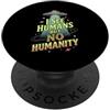 Area 51 Spaceship Alien Life Designs Alien UFO Space No Humanity Extraterrestre PopSockets PopGrip Adesivo