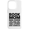 Reading Puppy Book Mom Dog Lover Custodia per iPhone 14 Pro Book Mom Dog Lover Letture Accoglienti E Coccole Per Cani