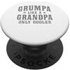 Cool Grumpa Design Grumpa Like A Grandpa Only Cooler Funny PopSockets PopGrip Adesivo