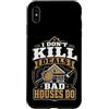 Property House Inspection Designs Custodia per iPhone XS Max Home Ispettore Immobiliare Non uccido Offerte Le case cattive fanno