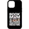 Dog Lover Reading Mom Bookworm Custodia per iPhone 12 Pro Max Prenota Mamma I miei libri e i miei cani