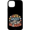 Umore intelligente e sfacciato Custodia per iPhone 15 Plus Cute Smart And A Little Bit Dramatic Sassy Bold Mode -