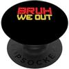 Graduation Kids Brick Master Builder Bri Bruh We Out Funny Brick Builder Blocks Graduate Graduate Graduation PopSockets PopGrip Adesivo