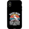 Reading Dog Lover Bookworm Mom Custodia per iPhone X/XS Prenota Mom Dog Lover Paws And Pages Forever