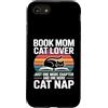Reading Mama Feline Lover Bookworm Cat Custodia per iPhone SE (2020) / 7/8 Prenota mamma amante dei gatti solo un altro capitolo Cat Nap