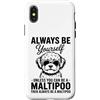 Fun nMaltipoo Dogs Cool Maltipoo Designs Custodia per iPhone X/XS Be A Maltipoo Cane Divertente Maltipoo