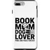 Reading Dog Lover Bookworm Mom Custodia per iPhone 7 Plus/8 Plus Prenota Mom Dog Lover Paws And Pages Forever