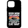 Reading Mama Feline Lover Bookworm Cat Custodia per iPhone 16 Pro Max Prenota mamma amante dei gatti solo un altro capitolo Cat Nap