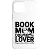 Reading Puppy Book Mom Dog Lover Custodia per iPhone 16 Pro Max Book Mom Dog Lover Letture Accoglienti E Coccole Per Cani