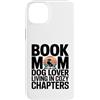 Dog Lover Reading Sunset Retro Custodia per iPhone 14 Plus Libro Mamma Amante Del Cane Vivere In Capitoli Accogli