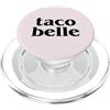 TACO BOUT IT TACOS Funny Nacho Memes TACO BELLE Cinco De Mayo Bellissimo Tacos Meme PopSockets PopGrip per MagSafe