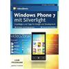 Windows Phone 7 mit Silverlight, DVD-ROM. Grundlagen und Tipps für Design und Development