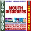 21st Century Ultimate Medical Guide to Mouth and Tongue Disorders - Authoritative Clinical Information for Physicians and Patients (Two CD-ROM Set)