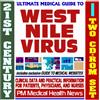 21st Century Ultimate Medical Guide to West Nile Virus - Authoritative, Practical Clinical Information for Physicians and Patients, Treatment Options (Two CD-ROM Set)