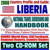 2008 Country Profile and Guide to Liberia- National Travel Guidebook and Handbook - USAID Reports, Inauguration of President Sirleaf, Conflict ... African Business Guide (Two CD-ROM Set)
