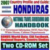 2007 Country Profile and Guide to Honduras - National Travel Guidebook and Handbook - Hurricane Mitch, Caribbean Basin Initiative, U.S. Military (Two CD-ROM Set)