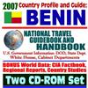 2007 Country Profile and Guide to Benin - National Travel Guidebook and Handbook - Doing Business, Economic Reports, USAID, Agriculture (Two CD-ROM Set)