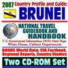2007 Country Profile and Guide to Brunei - National Travel Guidebook and Handbook - Economic Reports, USAID, APEC, ASEAN, Sultan of Brunei (Two CD-ROM Set)