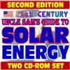 21st Century Uncle Sam's Guide to Solar Energy, Second Edition - Complete Guide with Practical Information on Heating, Lighting, Concentrating, Government Research (Two CD-ROM Set)