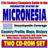 21st Century Complete Guide to the Federated States of Micronesia (FSM) - Encyclopedic Coverage, Country Profile, History, DOD, State Dept., White ... Kosrae, Pohnpei, Chuuk, Yap (Two CD-ROM Set)